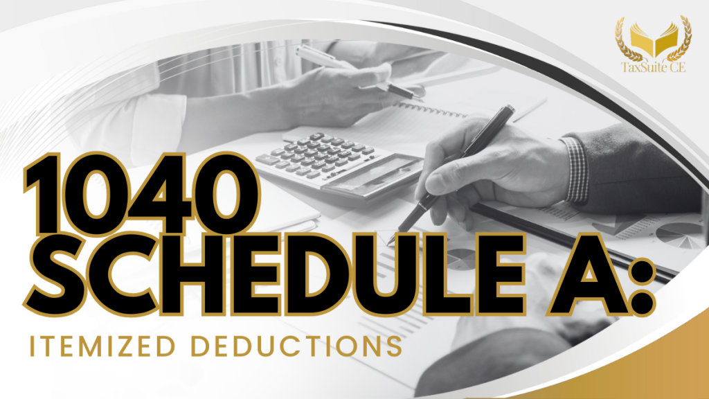 1040 Schedule A: Itemized Deductions