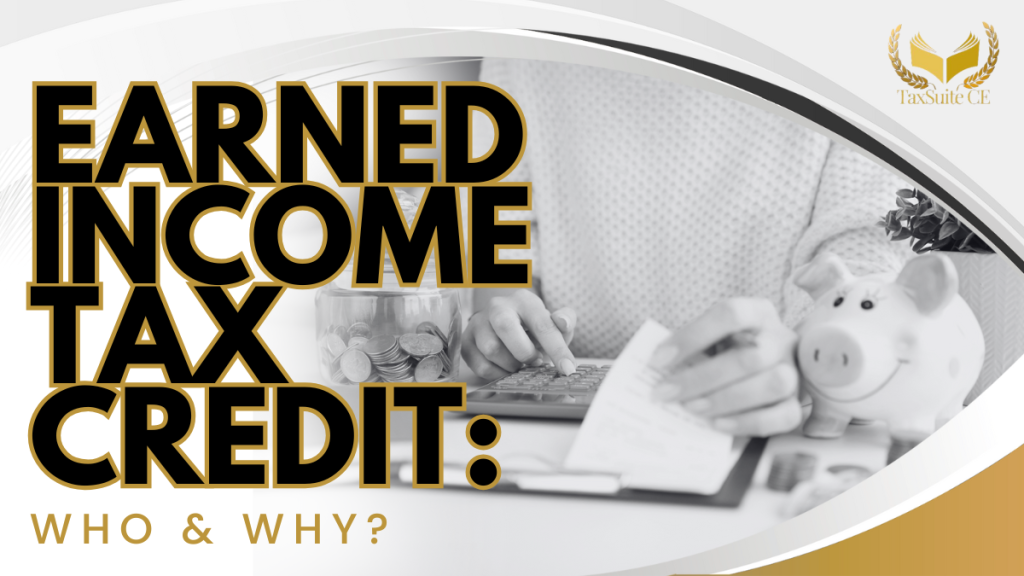 Earned Income Tax Credit: Who and Why?